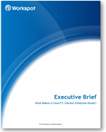 Exec Brief- Workspot Cloud Desktops are Enterprise-ready